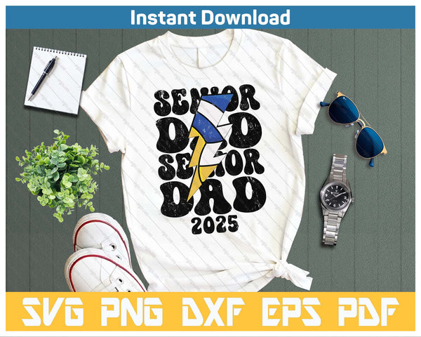 Proud Volleyball Senior Dad 2025 SVG PNG Cutting Files