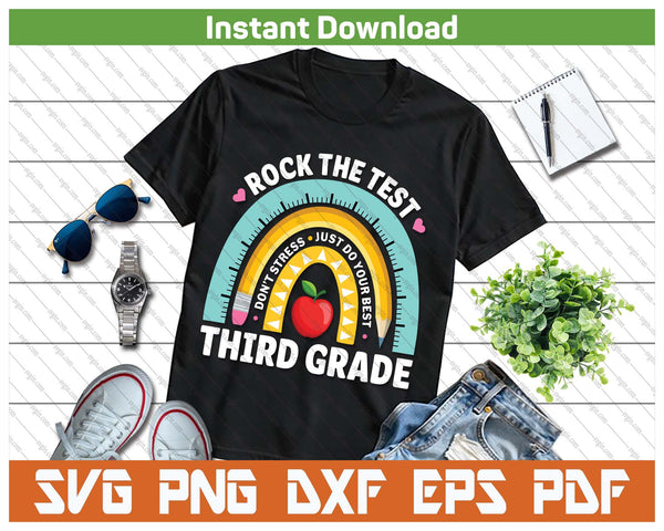 Rock The Test Day 3rd Grade Teacher Third Grade Testing Day SVG PNG Cutting Files