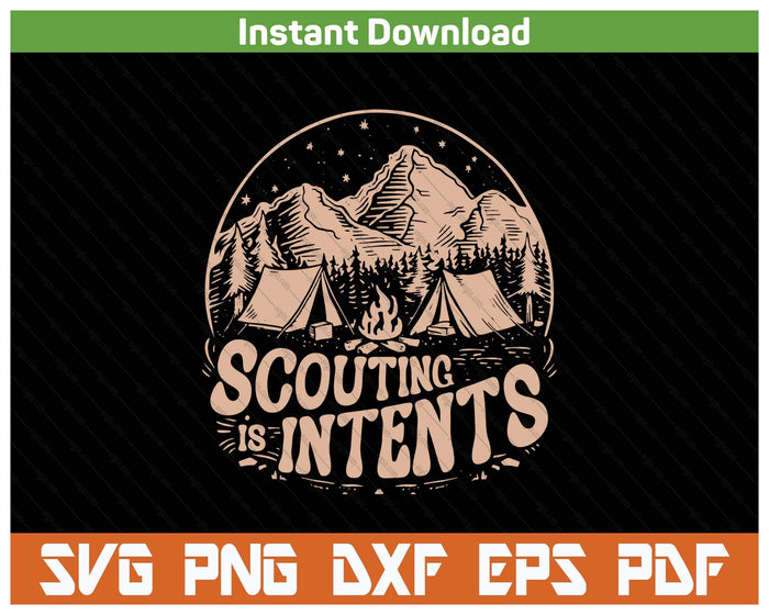 Scouting Is Intents Funny Scout Camper Camping SVG PNG Cutting Files