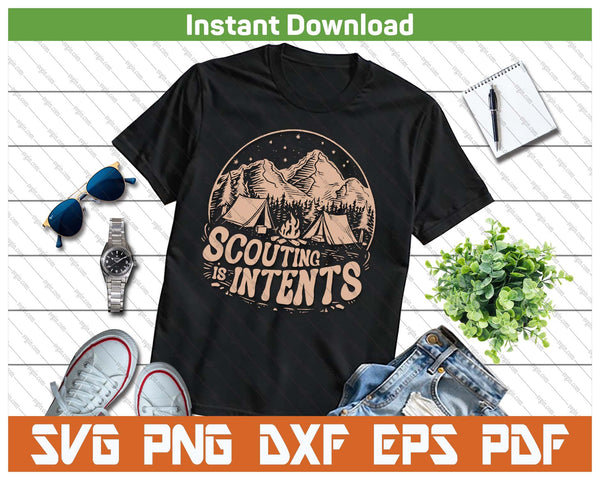 Scouting Is Intents Funny Scout Camper Camping SVG PNG Cutting Files