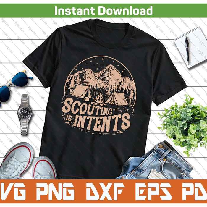 Scouting Is Intents Funny Scout Camper Camping SVG PNG Cutting Files