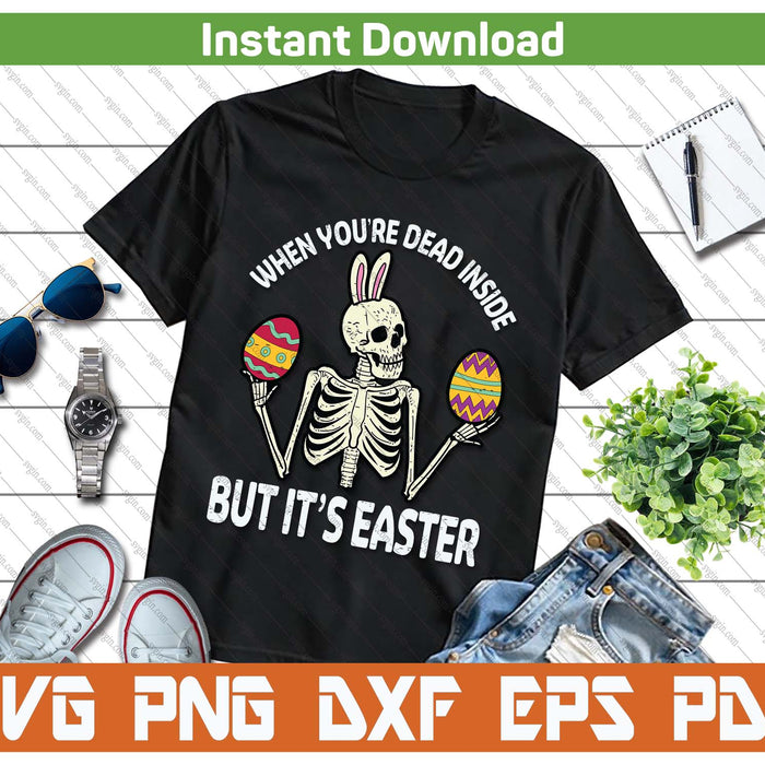 Skeleton Bunny Dead Inside But Easter Funny SVG PNG Cutting Files