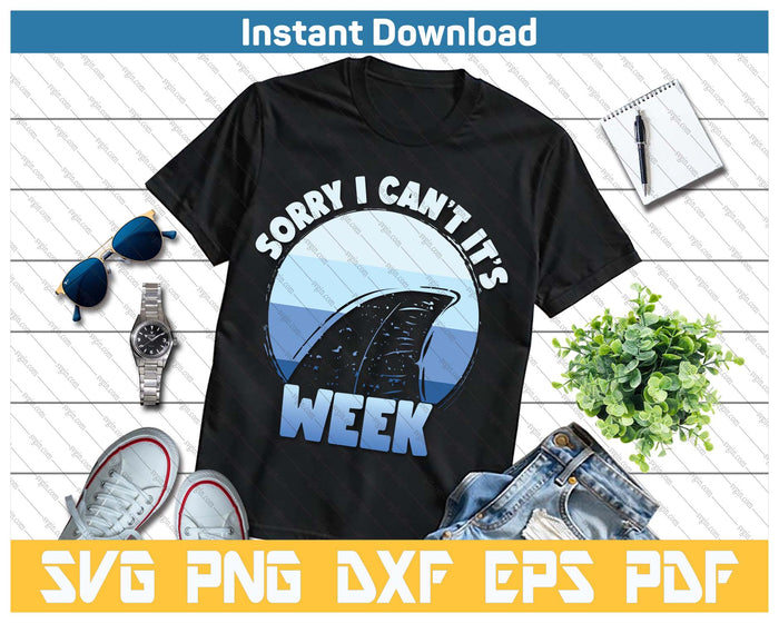 Sorry I Can't It's Week Funny Shark SVG PNG Cutting Files