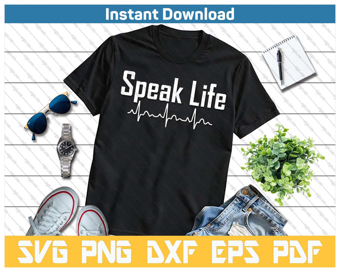 Speak Life SVG PNG Cutting Files