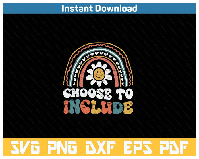 Sped Teacher Choose To Include Rainbow Retro Groovy SVG PNG Cutting Files