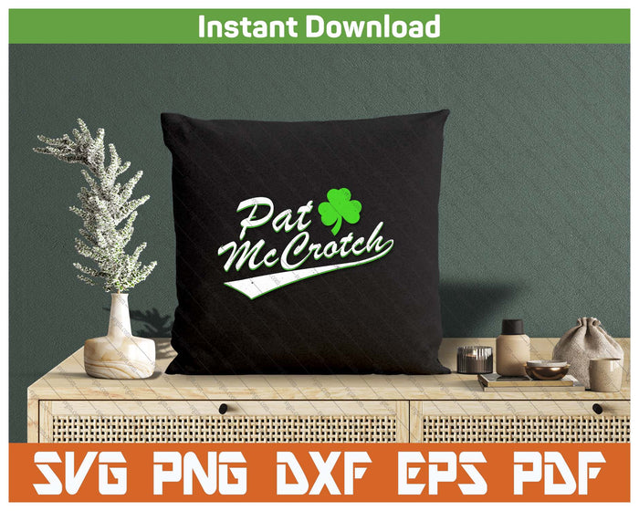 St Patricks Day Pat McCrotch Funny Irish SVG PNG Cutting Files