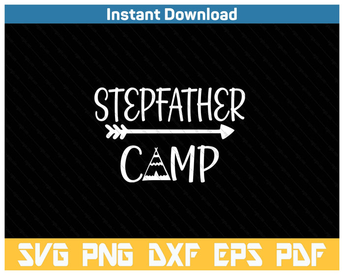 Stepfather Camping Camp SVG PNG Cutting Files