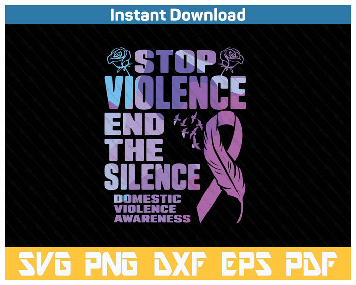 Stop Domestic Violence End Silence Awareness SVG PNG Cutting Files