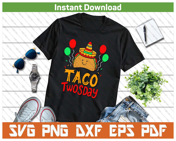 Taco Twosday Cinco De Mayo 2 Year Old Boy Girl Birthday SVG PNG Cutting Files