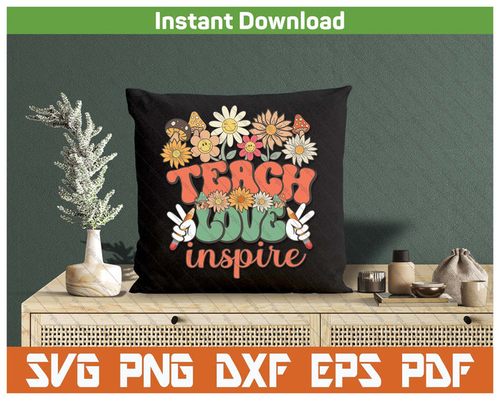 Teach Love Inspire Retro Groovy Daisy Back To School Teacher SVG PNG Cutting Files