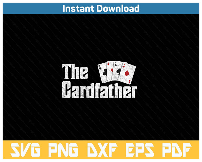 The Card Father Poker Game Cards Playing Dad Father's Dad SVG PNG Cutting Files