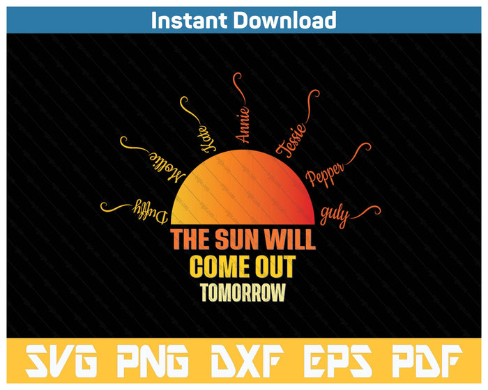 The Sun Will Come Out Annie & Orphans Inspired SVG PNG Cutting Files