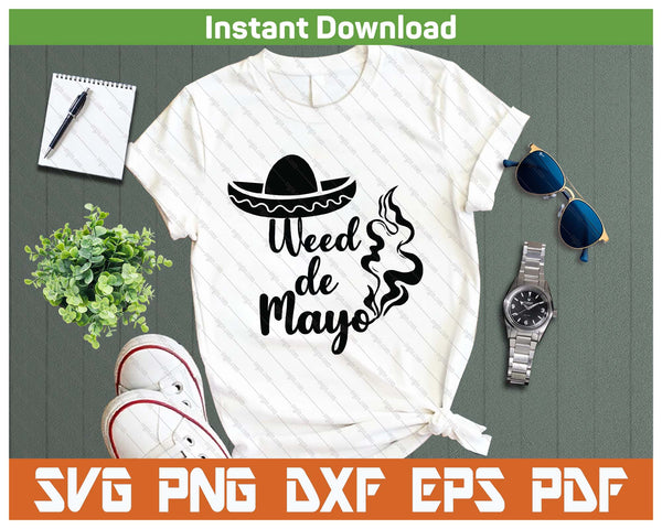 Weed De Mayo SVG PNG Cutting Files
